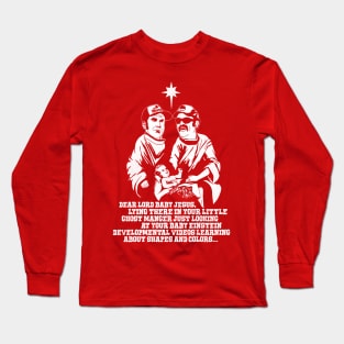 "Baby Jesus... Looking At Your Baby Einstein..." Long Sleeve T-Shirt